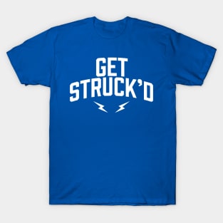 Get Struck'd T-Shirt